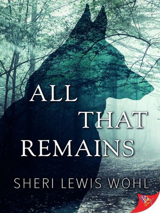 Title details for All That Remains by Sheri Lewis Wohl - Available